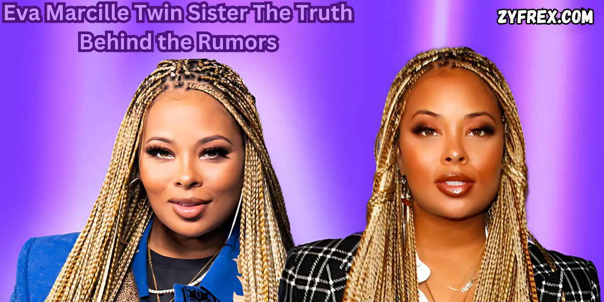 Eva Marcille Twin Sister The Truth Behind the Rumors