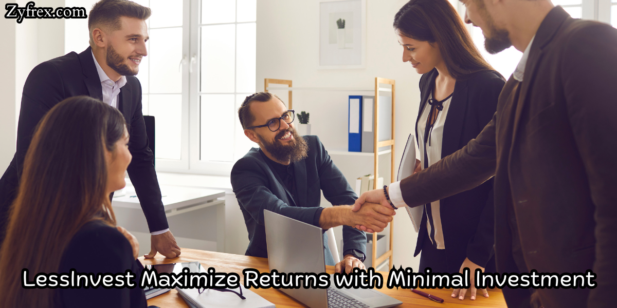 LessInvest Maximize Returns with Minimal Investment