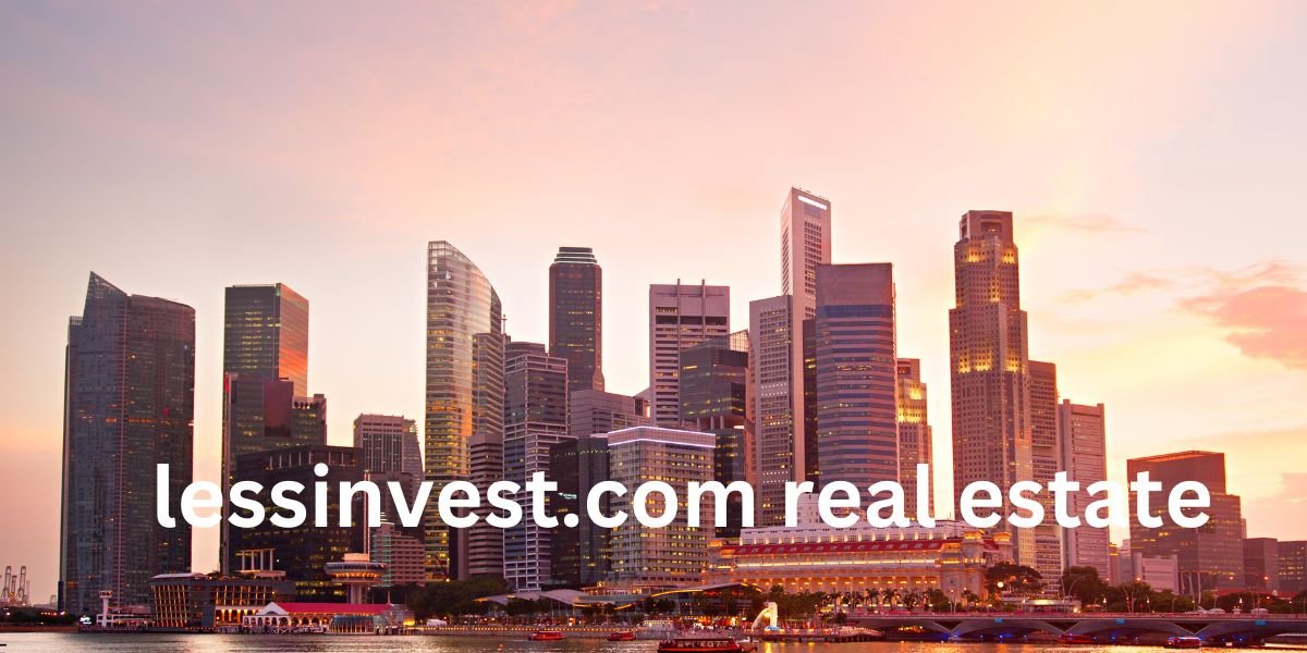 Lessinvest.com Real Estate: A Smart Investment for Your Future